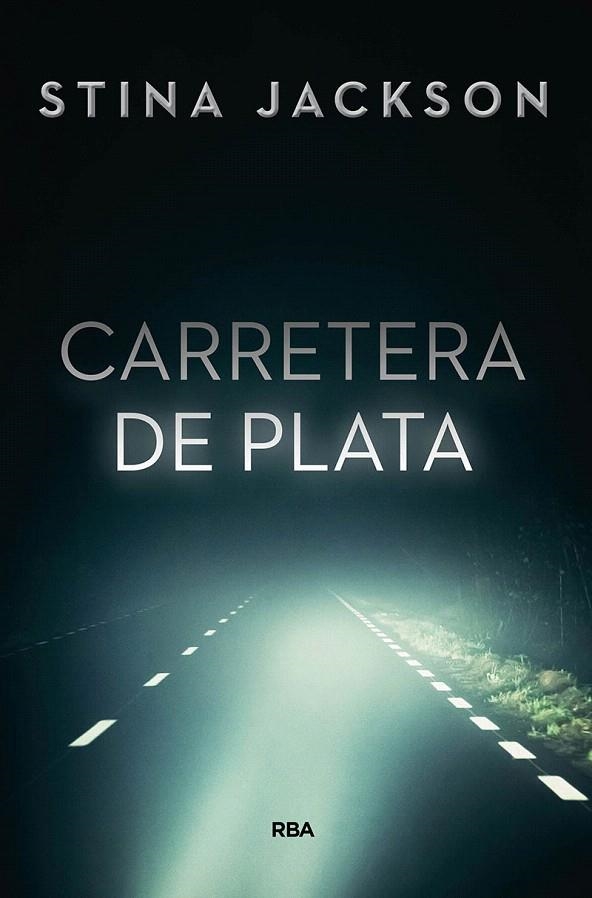 Carretera de plata | 9788491871460 | Jackson Stina | Librería Castillón - Comprar libros online Aragón, Barbastro