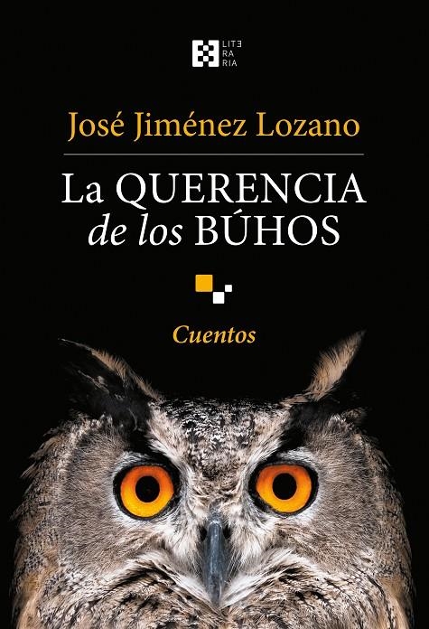 La querencia de los búhos | 9788490559635 | JIMENEZ LOZANO, JOSE | Librería Castillón - Comprar libros online Aragón, Barbastro