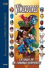 MARVEL RECOMENDADO CARLOS PACHECO RECOMIENDA LOS VENGADORES. LA SAGA DE LA CORON | 9788491678335 | George Pérez/ Steve Englehart | Librería Castillón - Comprar libros online Aragón, Barbastro