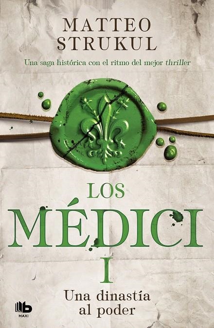 Los Médici. Una dinastía al poder (Los Médici 1) | 9788490706879 | Matteo Strukul | Librería Castillón - Comprar libros online Aragón, Barbastro