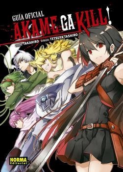 Akame Ga Kill! Guía oficial | 9788467935240 | Takahiro / Tashiro, Tetsuya | Librería Castillón - Comprar libros online Aragón, Barbastro