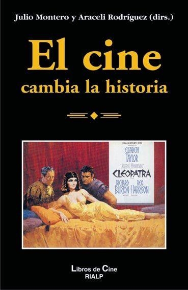 CINE CAMBIA LA HISTORIA, EL | 9788432135491 | MONTERO DIAZ, JULIO (1951- ),  [ET. AL.] | Librería Castillón - Comprar libros online Aragón, Barbastro