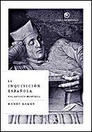 INQUISICION ESPAÑOLA, LA : UNA REVISION HISTORICA | 9788484326700 | KAMEN, HENRY | Librería Castillón - Comprar libros online Aragón, Barbastro