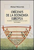 ORIGENES DE LA ECONOMIA EUROPEA | 9788484326168 | MCCORMICK, MICHAEL | Librería Castillón - Comprar libros online Aragón, Barbastro