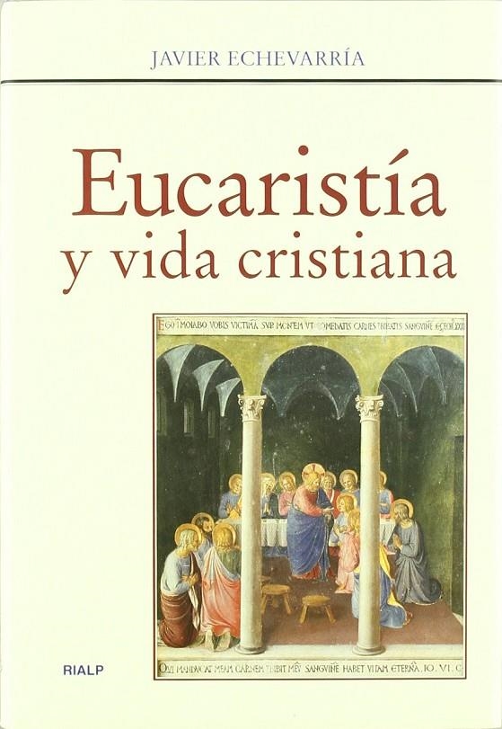 EUCARISTIA Y VIDA CRISTIANA | 9788432135576 | ECHEVARRIA, JAVIER (1932- ) | Librería Castillón - Comprar libros online Aragón, Barbastro