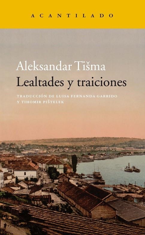 Lealtades y traiciones | 9788417346539 | Tisma, Aleksandar | Librería Castillón - Comprar libros online Aragón, Barbastro