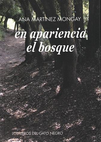 En apariencia el bosque | 9788494865169 | Martínez Mongay, Ana | Librería Castillón - Comprar libros online Aragón, Barbastro