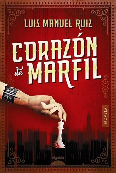 Corazón de marfil | 9788491891215 | Ruiz, Luis Manuel | Librería Castillón - Comprar libros online Aragón, Barbastro