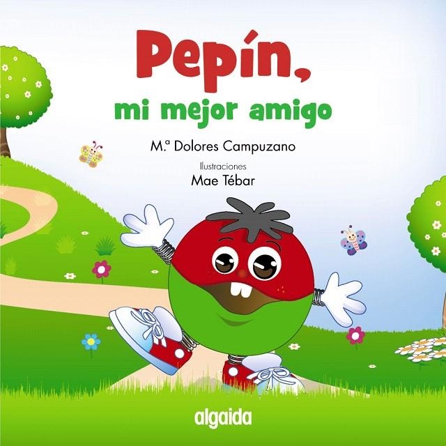 Pepín, mi mejor amigo | 9788491890768 | Campuzano Valiente, María Dolores | Librería Castillón - Comprar libros online Aragón, Barbastro