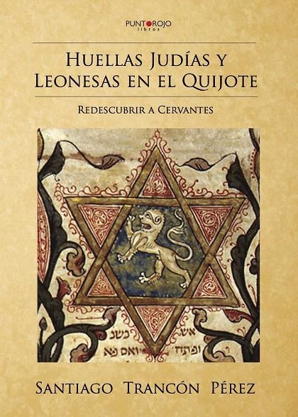 Huellas Judías y leonesas en el Quijote | 9788416068234 | Trancón Pérez, Santiago | Librería Castillón - Comprar libros online Aragón, Barbastro