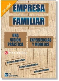 Empresa Familiar. Una Visión Práctica. Experiencias y Modelos | 9788417701048 | De Gandarillas Martos, Mario; de Rivero Bermejo, Rafael; Núñez Urquiza, Carlos | Librería Castillón - Comprar libros online Aragón, Barbastro