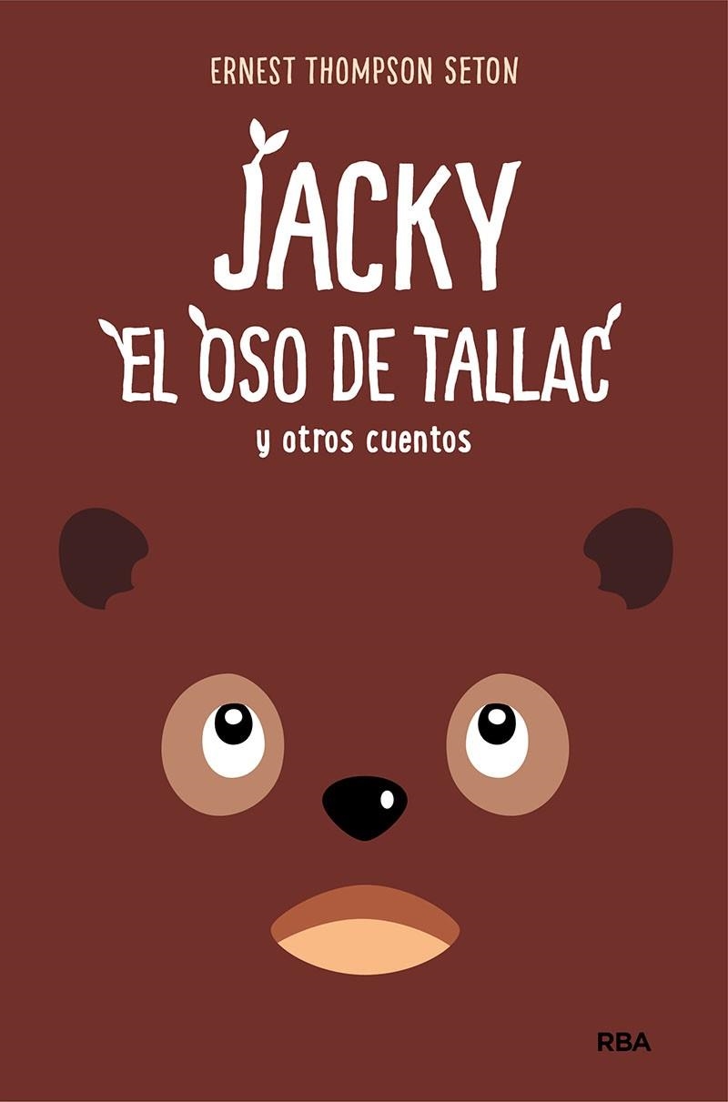 Jacky, el Oso de Tallac, y otros cuentos | 9788427216853 | Thompson Seton, Ernest | Librería Castillón - Comprar libros online Aragón, Barbastro