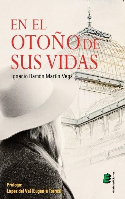 En el otoño de sus vidas | 9788416321193 | Martín Vega, Ignacio Ramón | Librería Castillón - Comprar libros online Aragón, Barbastro