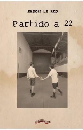 Partido a 22 | 9788416159789 | Andoni la Red | Librería Castillón - Comprar libros online Aragón, Barbastro