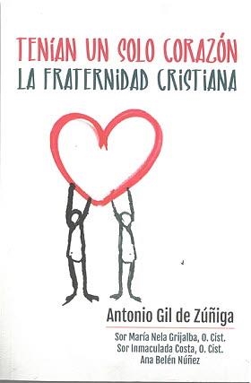 TENIAN UN SOLO CORAZON FRATERNIDAD CRISTIANA | 9788429328424 | GIL DE ZUÑIGA, ANTONIO Y OTROS | Librería Castillón - Comprar libros online Aragón, Barbastro