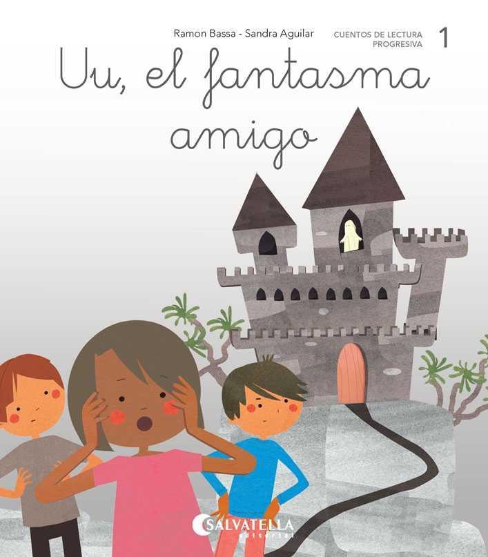 Uu, el fantasma amigo | 9788417841003 | Bassa i Martín, Ramon | Librería Castillón - Comprar libros online Aragón, Barbastro