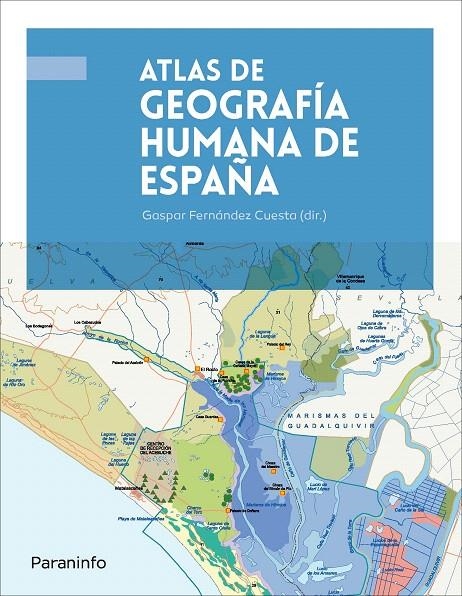 Atlas de Geografía Humana de España | 9788428341370 | FERNÁNDEZ CUESTA, GASPAR SEVILLA ÁLVAREZ, JUAN MARTÍNEZ FERNÁNDEZ, LUIS CARLOS MÉNDEZ GARCÍA, BENJAM | Librería Castillón - Comprar libros online Aragón, Barbastro