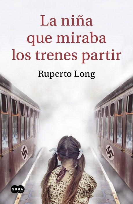 La niña que miraba los trenes partir | 9788491293569 | Ruperto Long | Librería Castillón - Comprar libros online Aragón, Barbastro