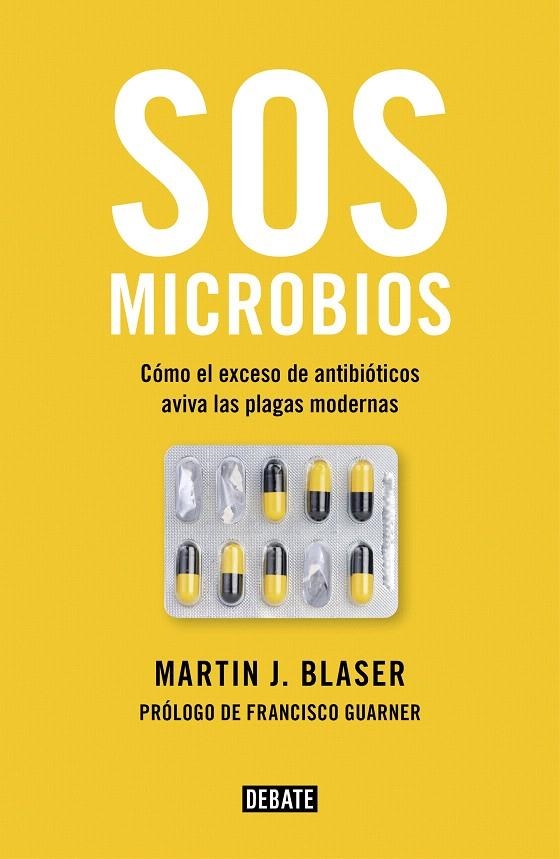 SOS microbios | 9788499928906 | Martin J. Blaser | Librería Castillón - Comprar libros online Aragón, Barbastro