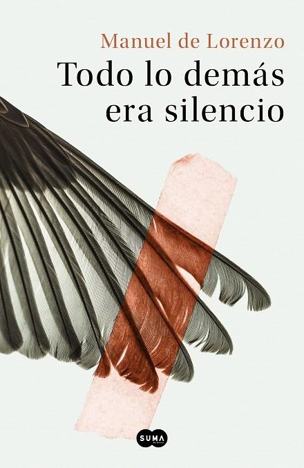 Todo lo demás era silencio | 9788491293422 | Manuel de Lorenzo | Librería Castillón - Comprar libros online Aragón, Barbastro