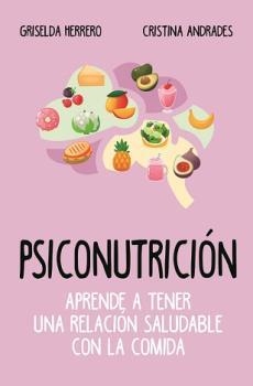 PSICONUTRICIÓN | 9788417057916 | HERRERO, GRISELDA; ANDRADES, CRISTINA | Librería Castillón - Comprar libros online Aragón, Barbastro