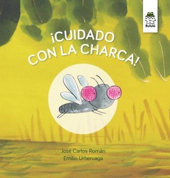 ¡Cuidado con la charca! | 9788494954924 | Román García, José Carlos | Librería Castillón - Comprar libros online Aragón, Barbastro