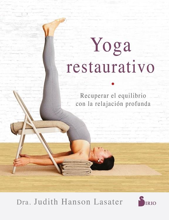 Yoga restaurativo | 9788417399511 | Hanson Lasater, Judith | Librería Castillón - Comprar libros online Aragón, Barbastro