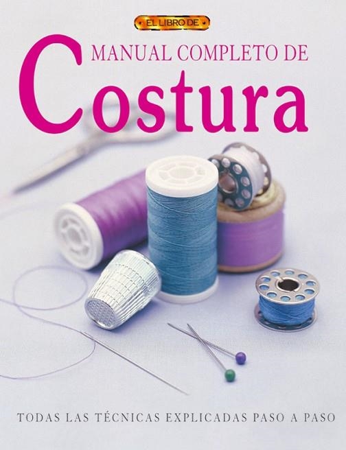 MANUAL COMPLETO DE COSTURA | 9788496365704 | Jeffreys, Chris | Librería Castillón - Comprar libros online Aragón, Barbastro