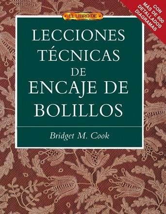 EL LIBRO DE LECCIONES TÉCNICAS DE ENCAJE DE BOLILLOS | 9788496365841 | M. Cook, Bridget | Librería Castillón - Comprar libros online Aragón, Barbastro