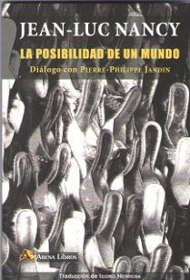 POSIBILIDAD DE UN MUNDO, LA | 9788415757450 | NANCY, Jean-Luc | Librería Castillón - Comprar libros online Aragón, Barbastro