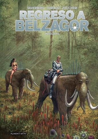 Regreso a Belzagor | 9788417318314 | Silverberg, Robert ;Thirault, Philippe ;Zuccheri, Laura | Librería Castillón - Comprar libros online Aragón, Barbastro