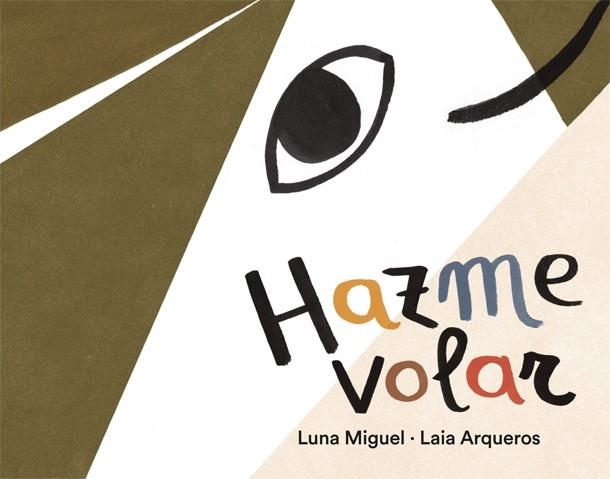 Hazme volar | 9788424664602 | Miguel, Luna | Librería Castillón - Comprar libros online Aragón, Barbastro