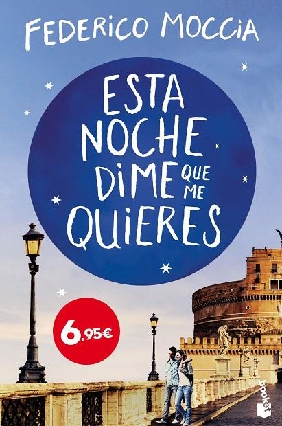 Esta noche dime que me quieres | 9788408209409 | Moccia, Federico | Librería Castillón - Comprar libros online Aragón, Barbastro