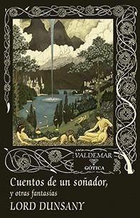 Cuentos de un soñador, | 9788477028987 | Dunsany, Edward Plunkett, Lord | Librería Castillón - Comprar libros online Aragón, Barbastro