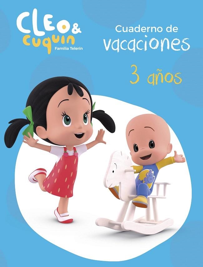 Cuaderno de vacaciones Cleo y Cuquin - 3 años (Cleo y Cuquín. Actividades) | 9788448852580 | Varios autores, | Librería Castillón - Comprar libros online Aragón, Barbastro