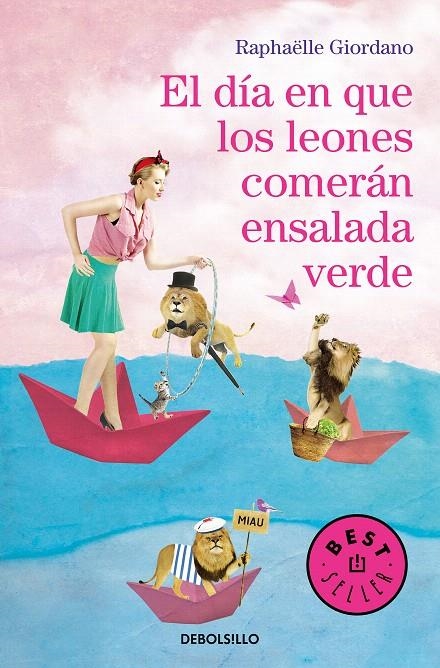 El día en que los leones comerán ensalada verde | 9788466347167 | Raphaëlle Giordano | Librería Castillón - Comprar libros online Aragón, Barbastro