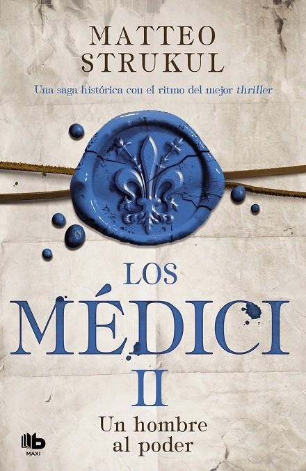 Los Médici. Un hombre al poder (Los Médici 2) | 9788490708729 | Matteo Strukul | Librería Castillón - Comprar libros online Aragón, Barbastro