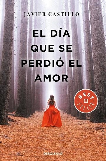 El día que se perdió el amor | 9788466347396 | Javier Castillo | Librería Castillón - Comprar libros online Aragón, Barbastro