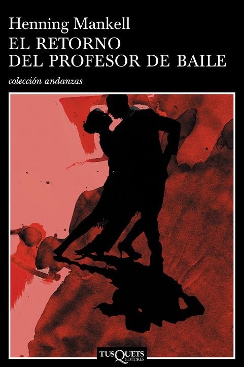 RETORNO DEL PROFESOR DE BAILE, EL | 9788483103203 | MANKELL, HENNING | Librería Castillón - Comprar libros online Aragón, Barbastro