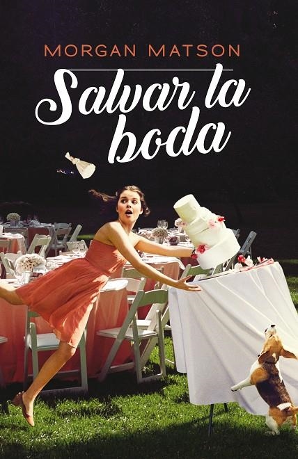 Salvar la boda | 9788417622657 | Matson, Morgan | Librería Castillón - Comprar libros online Aragón, Barbastro