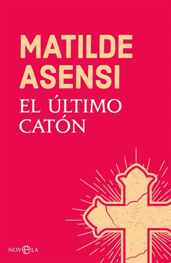 El último Catón | 9788491645214 | Asensi, Matilde | Librería Castillón - Comprar libros online Aragón, Barbastro