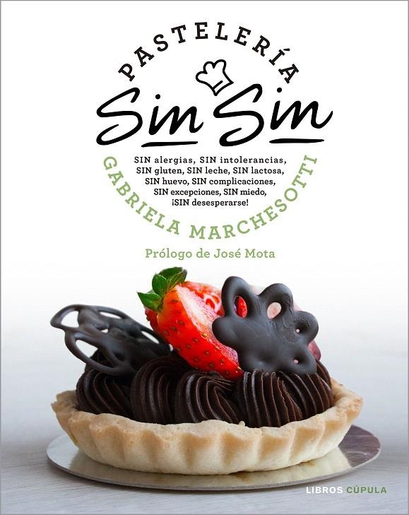 Pastelería sin sin | 9788448025656 | Marchesotti, Gabriela | Librería Castillón - Comprar libros online Aragón, Barbastro