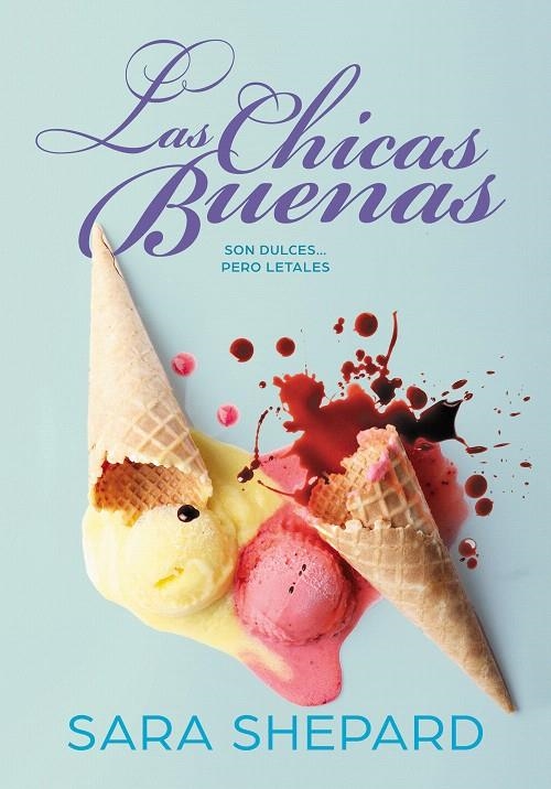 Las chicas buenas | 9788417671532 | Sara Shepard | Librería Castillón - Comprar libros online Aragón, Barbastro