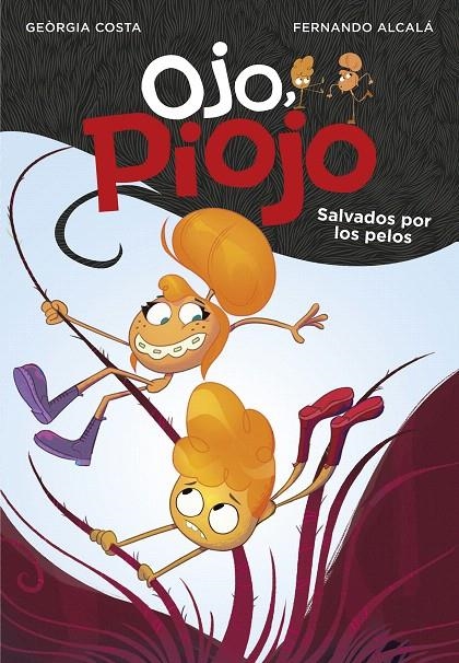 Salvados por los pelos (Ojo, Piojo 2) | 9788417671556 | Geòrgia Costa Fernando Alcalá | Librería Castillón - Comprar libros online Aragón, Barbastro