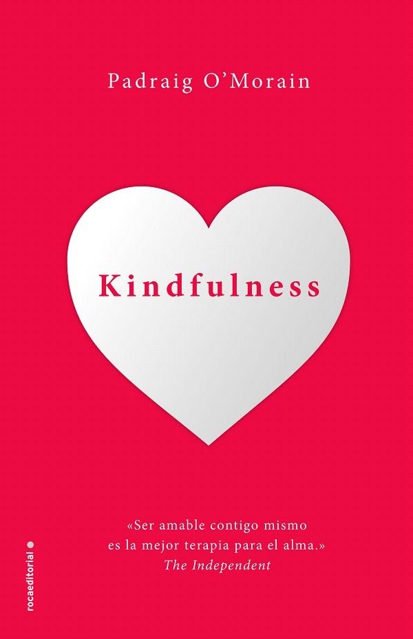 Kindfulness. Sé amable contigo mismo | 9788417305987 | Padraig O'Morain | Librería Castillón - Comprar libros online Aragón, Barbastro