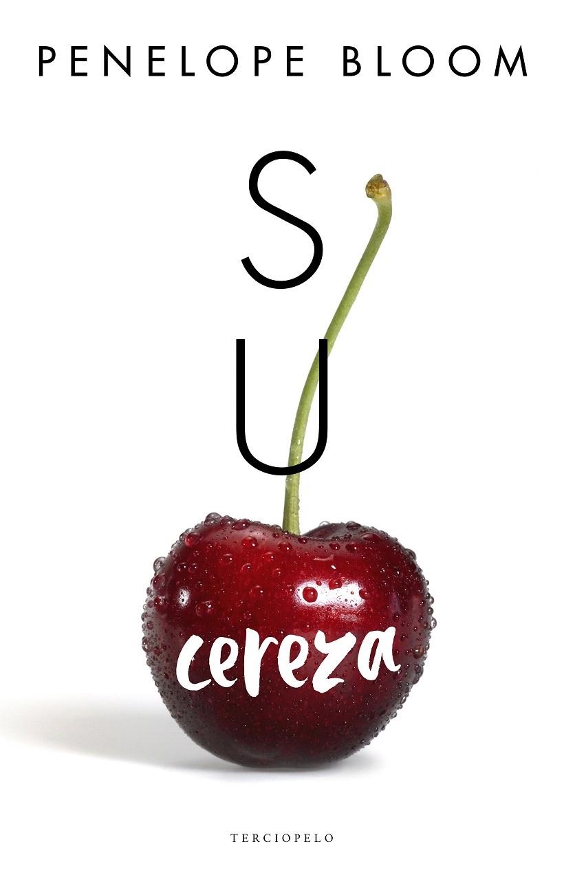 Su cereza | 9788494718564 | Bloom, Penelope | Librería Castillón - Comprar libros online Aragón, Barbastro