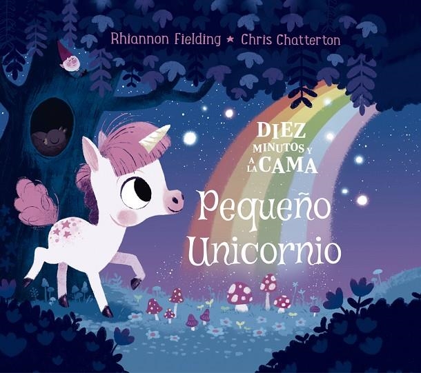 Diez minutos y a la cama. Pequeño Unicornio | 9788424664497 | Fielding, Rhiannon | Librería Castillón - Comprar libros online Aragón, Barbastro