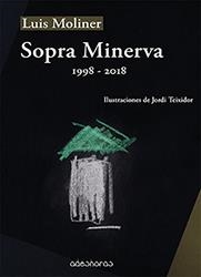 Sopra Minerva | 9788494865985 | Moliner Lorente, Luis Carlos | Librería Castillón - Comprar libros online Aragón, Barbastro