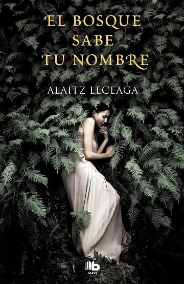 El bosque sabe tu nombre | 9788413140599 | Alaitz Leceaga | Librería Castillón - Comprar libros online Aragón, Barbastro