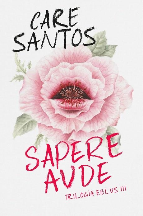 Sapere Aude (Trilogía Eblus 3) | 9788420452708 | Care Santos | Librería Castillón - Comprar libros online Aragón, Barbastro